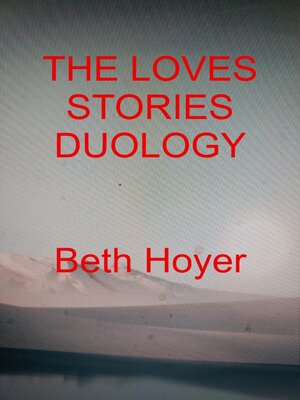 cover image of The Loves Stories Duology